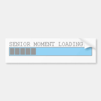 Senior moment loading funny retired elderly humour bumper sticker