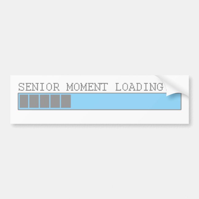 Senior moment loading funny retired elderly humour bumper sticker (Front)