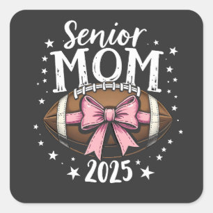 Senior Mum 2025 Class of Graduation Football Square Sticker