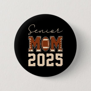 Senior Mum 2025 Football Mummy Cl Of 2025 Graduati 6 Cm Round Badge