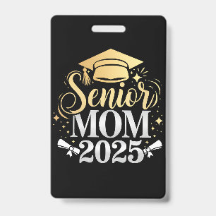 Senior Mum 2025 Graduation Family Son Daughter ID Badge
