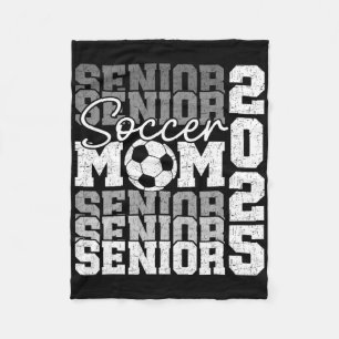 Senior Mum 2025 Soccer Cl Of 2025 Funny Graduation Fleece Blanket