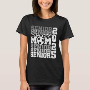 Senior Mum 2025 Soccer Cl Of 2025 Funny Graduation T-Shirt
