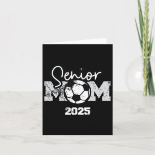 Senior Mum 2025 Soccer Cl Of 2025 Graduation 1  Card