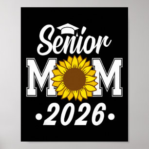 Senior Mum 2026 Cl Of 2026 Graduate Mother Sunflow Poster