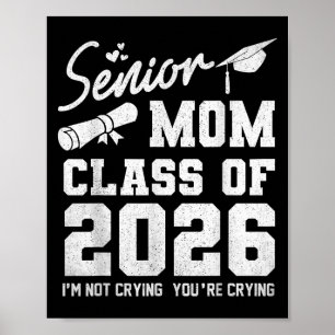 Senior Mum 2026 Proud Mum Of A Cl Of 2026 Graduate Poster