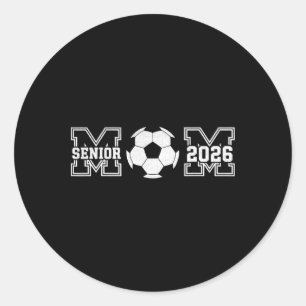Senior Mum 2026 Soccer Cl Of 2026 Funny Graduation Classic Round Sticker