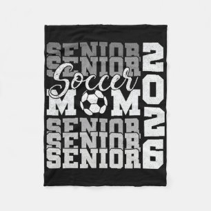 Senior Mum 2026 Soccer Cl Of 2026 Funny Graduation Fleece Blanket
