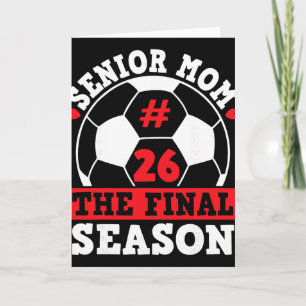 Senior Mum 2026 Soccer Final Season Graduation Cer Card