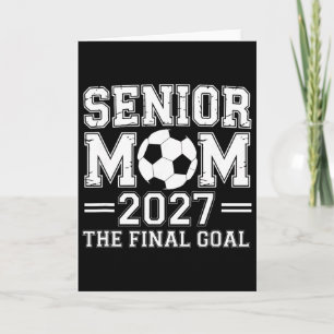 Senior Mum 2027 The Final Goal Soccer Card