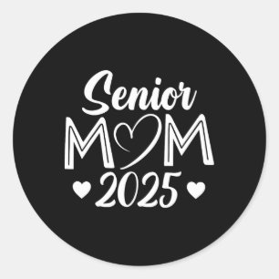 Senior Mum 25 Cl Of 2025 Graduation For Mum Mummy Classic Round Sticker