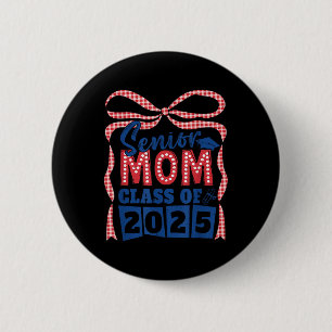 Senior Mum Cl Of 2025 Graduation Coquette Bow Seni 6 Cm Round Badge