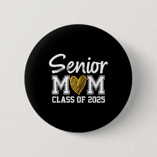 Senior Mum Cl Of 2025 Graduation Proud Mum Of Grad 6 Cm Round Badge