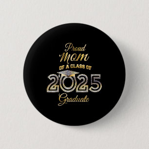 Senior Mum Cl Of 2025 Proud Mum Of Graduate Heart 6 Cm Round Badge