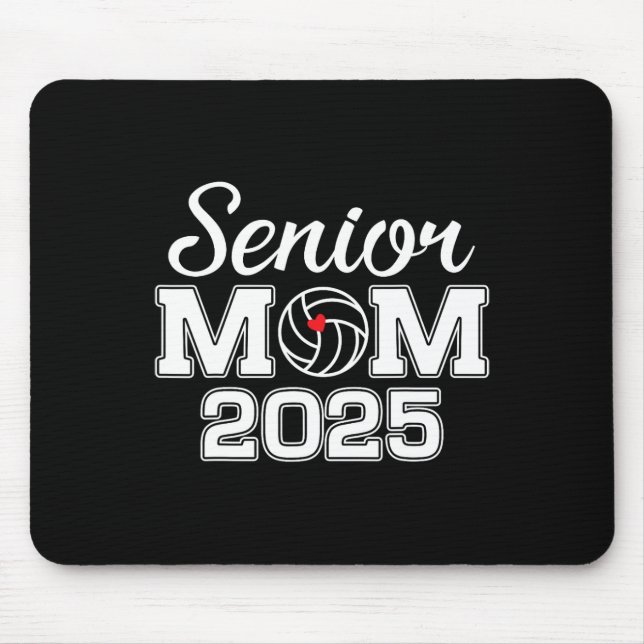 Senior Mum Cl Of 2025 Volleyball Mum Graduation Se Mouse Pad (Front)