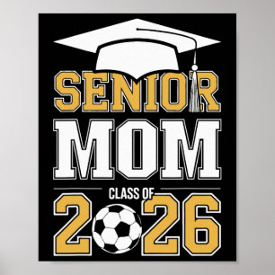 Senior Mum Cl Of 2026 Graduate Soccer 2026 Graduat Poster