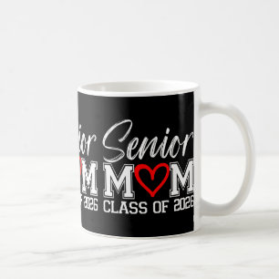 Senior Mum Cl Of 2026 Graduation High School Colle Coffee Mug