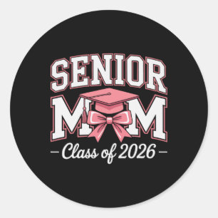 Senior Mum Cl Of 2026 Pink Coquette Bow Senior Mam Classic Round Sticker