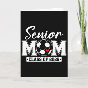 Senior Mum Cl Of 2026 Soccer Mum Graduation _2 Card