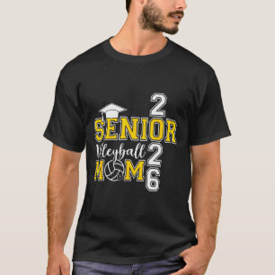 Senior Mum Cl Of 2026 Volleyball Mum Graduation Se T-Shirt