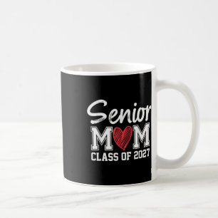 Senior Mum Cl Of 2027 Graduation Proud Mum Of Grad Coffee Mug