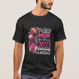 Senior Mum Class of 2023 Graduate last year High S T-Shirt