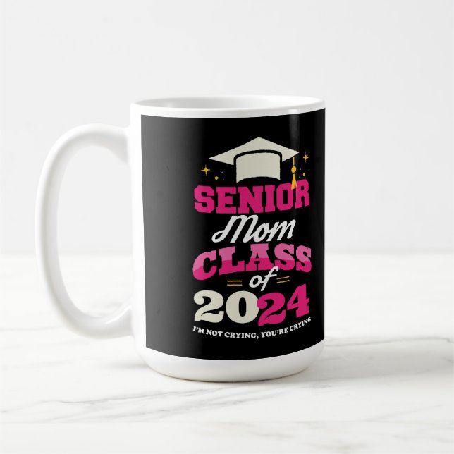 Senior Mum Class of 2024 Proud Mama Funny Coffee Mug (Left)