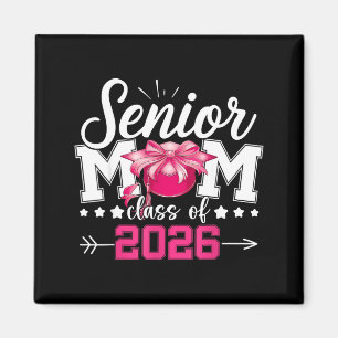 Senior mum class of 2026 proud mum of a 2026 magnet