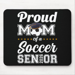Senior mum class of 2026 soccer mum graduation  mouse pad