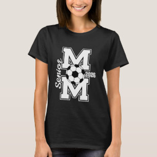 Senior Mum Soccer 2026 Graduate Parent T-Shirt