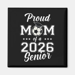 Senior Mum Soccer Cl Of 2026 Womens Magnet