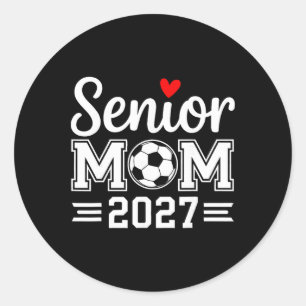 Senior Mum Soccer Cl Of 2027 Womens _1 Classic Round Sticker