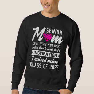 Senior Mum Some People Want Their Entire Meet Insp Sweatshirt