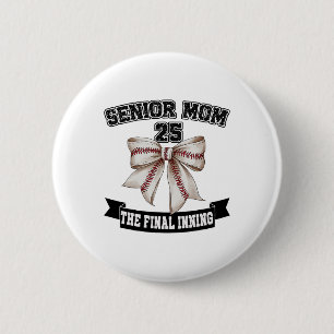 Senior Mum The Final Inning Bysebyll Cl Of 2025 - 6 Cm Round Badge