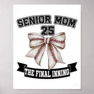 Senior Mum The Final Inning Bysebyll Cl Of 2025 Poster