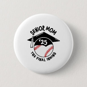 Senior Mum The Final Inning Bysebyll Cl Of 2025 Wo 6 Cm Round Badge