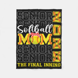 Senior Mum The Final Inning Softll Mum Cl Of 2025  Fleece Blanket