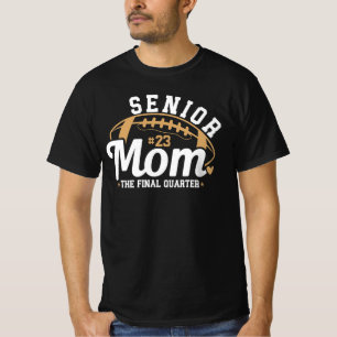 Senior Mum The Final Quarter T-Shirt