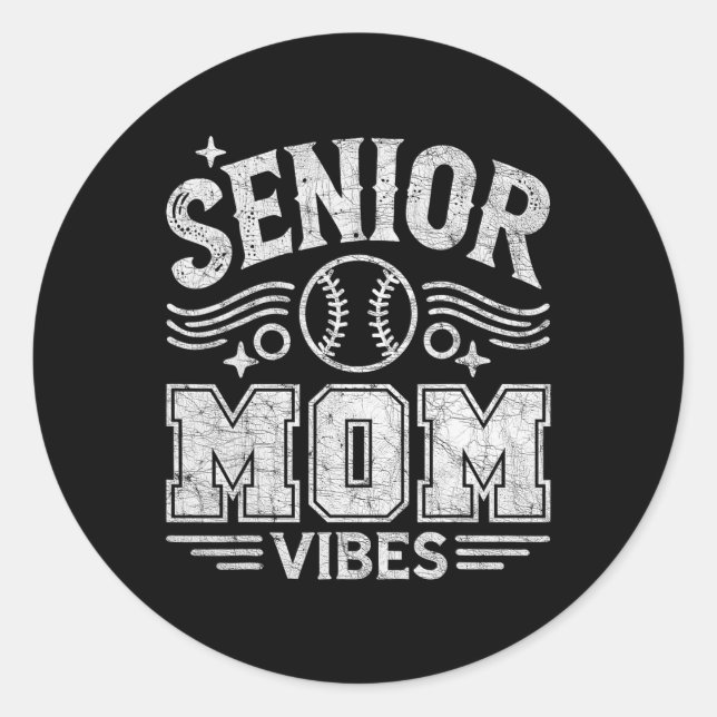 Senior Mum Vibes  Classic Round Sticker (Front)