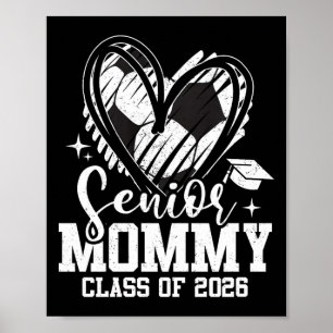 Senior Mummy Cl Of 2026 Soccer Graduation Heart Pr Poster