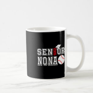 Senior Nona Cl Of 2026 Baseball Nona Graduation Coffee Mug