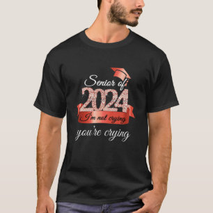 Senior of 2024 I Am Not Crying I Black Red Accesso T-Shirt