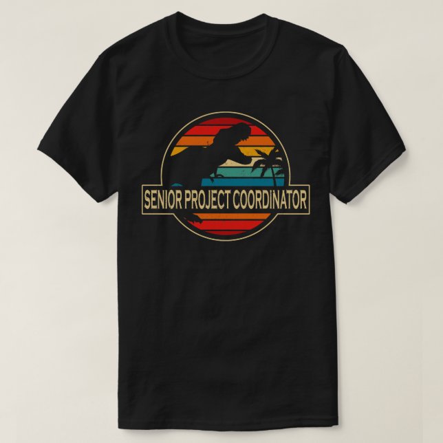 Senior Project Coordinator Dinosaur T-Shirt (Design Front)