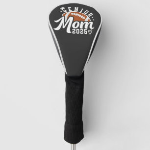 Senior Proud Mum 2025 Fantasy Football Graduate Golf Head Cover