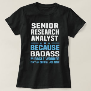 Senior Research Analyst T-Shirt