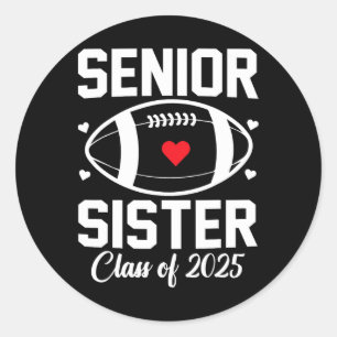 Senior Sister 2025 Football Sister Cl Of 2025 Grad Classic Round Sticker