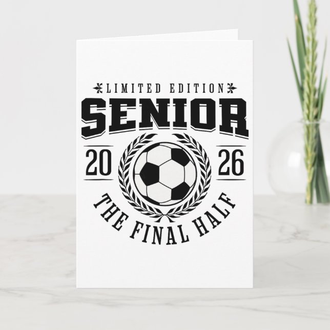 Senior Soccer 2026 The Final Half  Card (Front)
