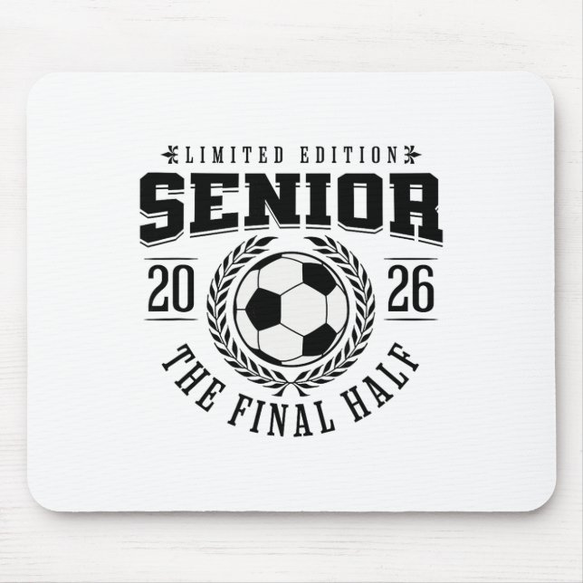 Senior Soccer 2026 The Final Half  Mouse Pad (Front)