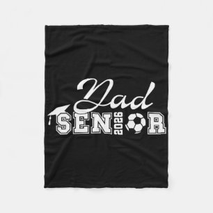 Senior Soccer Dad 2026 Cl Of 2026 Grad Soccer Dad  Fleece Blanket