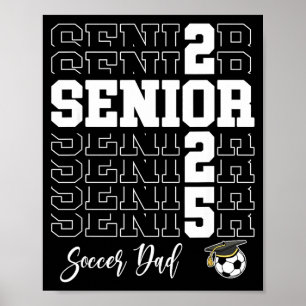 Senior Soccer Dad Gift Cl Of 2025 - Senior 2025  Poster